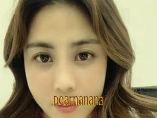 Dearnanana